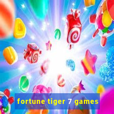 fortune tiger 7 games